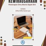 Kewirausahaan | Penerapan Ilmu Bisnis Sejak Dini | Untuk Siswa