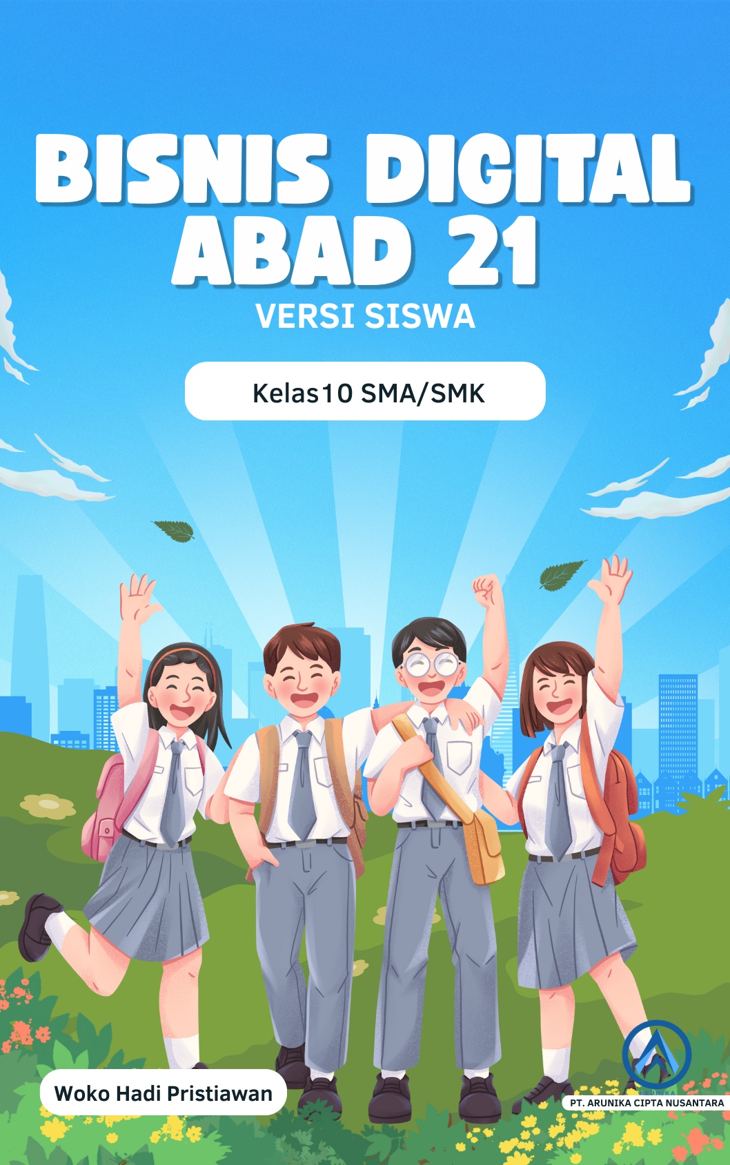 Bisnis Digital Abad 21 Versi Siswa Kelas 10 SMA/SMK