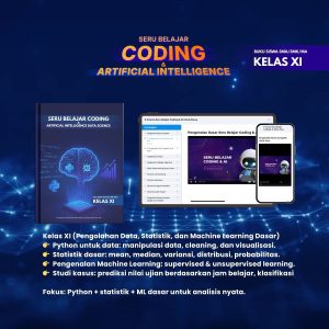 Seru Belajar Coding dan Artificial Intelligence | Buku Siswa (Kelas XI)