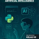 Seru Belajar Coding dan Artificial Intelligence | Buku Siswa (Kelas VII)
