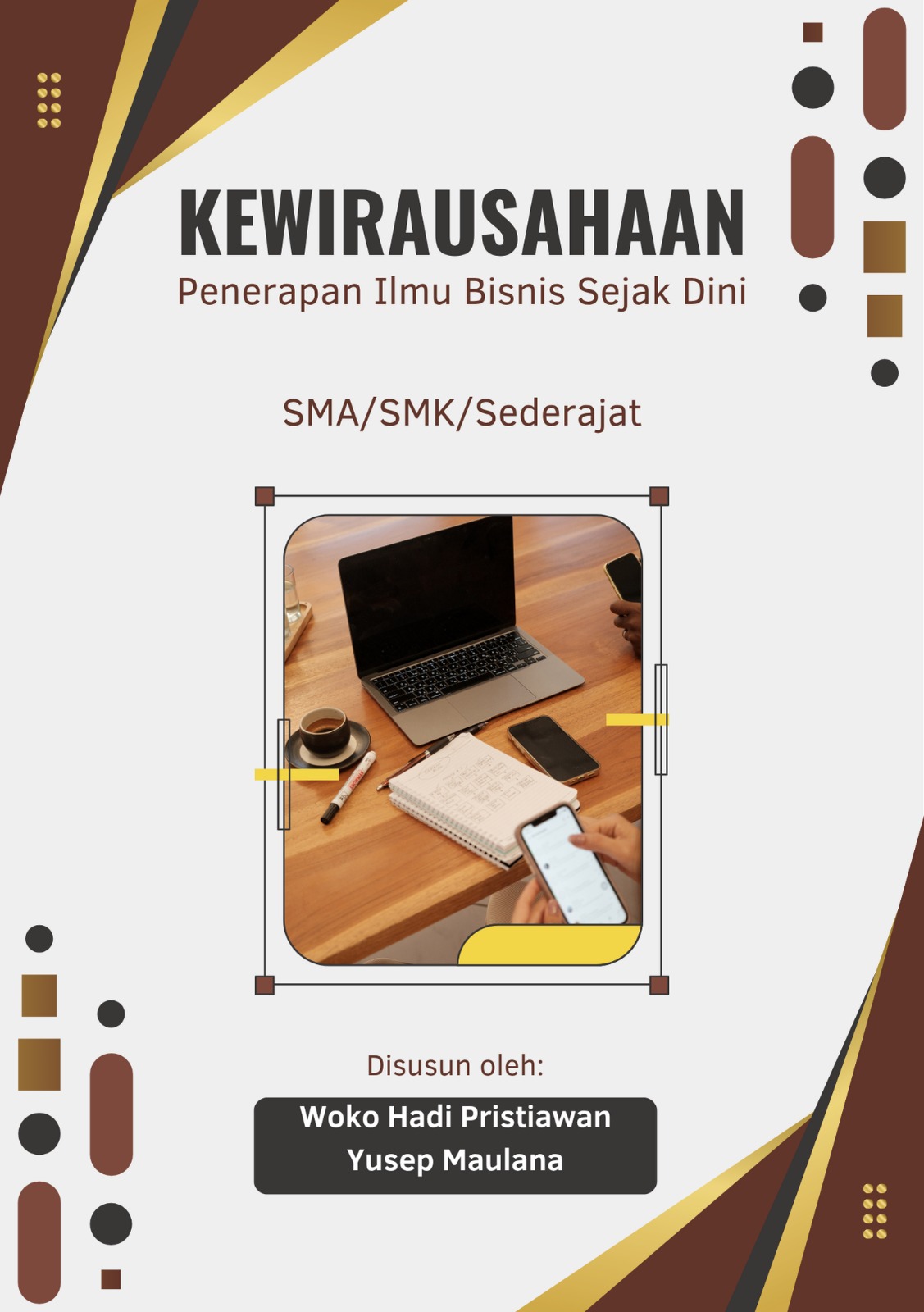 Buku Guru | Kelas X | Kewirausahaan: Penerapan Ilmu Bisnis Sejak Dini