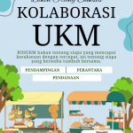 BOSUKM | BIKIN ORANG SUKSES | KOLABORASI UKM