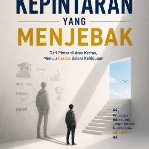 Kepintaran Yang Menjebak